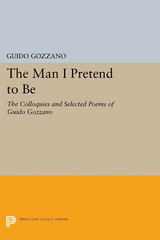 The Man I Pretend to Be - Guido Gozzano