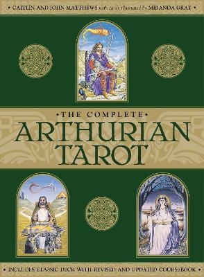 The Complete Arthurian Tarot - Caitlín Matthews, John Matthews