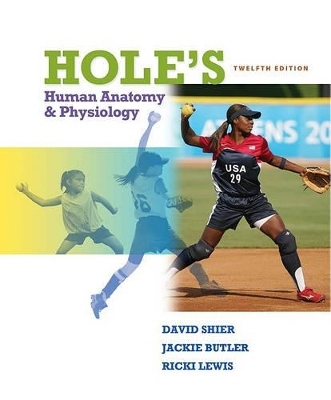 Hole's Human Anatomy & Physiology - David N Shier, Jackie L Butler, Ricki Lewis