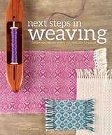 Next Steps In Weaving -  Pattie Graver