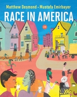 Race in America - Desmond, Matthew; Emirbayer, Mustafa