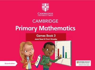 Cambridge Primary Mathematics Games Book 3 with Digital Access - Janet Rees, Cherri Moseley