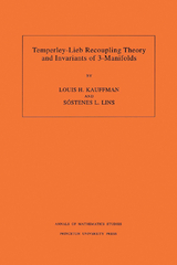 Temperley-Lieb Recoupling Theory and Invariants of 3-Manifolds (AM-134), Volume 134 - Louis H. Kauffman, Sostenes Lins