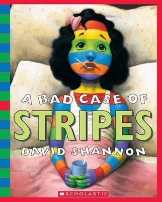 A Bad Case of Stripes - David Shannon