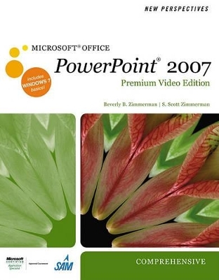 New Perspectives on Microsoft Office PowerPoint 2007, Comprehensive - Beverly B Zimmerman, S Scott Zimmerman