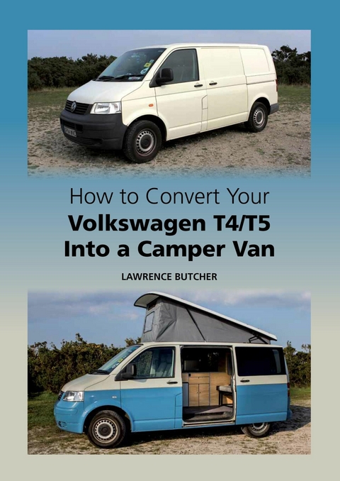 How to Convert your Volkswagen T4/T5 into a Camper Van - Lawrence Butcher