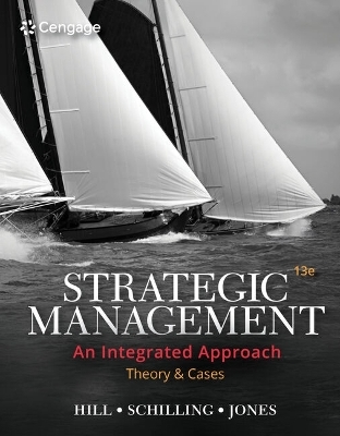 Bundle: Strategic Management: Theory & Cases: An Integrated Approach, 13th + Mindtap, 1 Term Printed Access Card - Charles W L Hill, Melissa A Schilling, Gareth R Jones