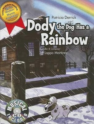 Dody the Dog Has a Rainbow - Patricia Derrick