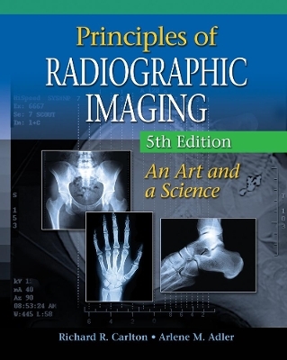 Principles of Radiographic Imaging - Richard Carlton, Arlene Adler