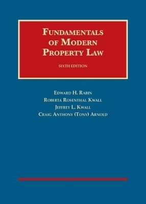 Fundamentals of Modern Property Law - Casebook Plus - Edward H. Rabin, Roberta Rosenthal Kwall, Jeffrey L. Kwall, Craig Anthony Arnold