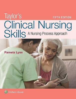 Taylor: Fundamentals of Nursing 9th edition + Lynn: Taylor's Clinical Nursing Skills, 5e + Checklists + Taylor Video Guide 36M Package -  Lippincott Williams &  Wilkins