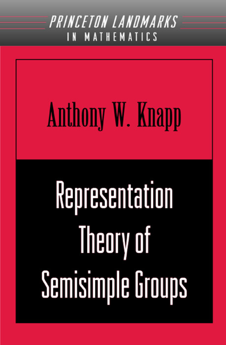 Representation Theory of Semisimple Groups -  Anthony W. Knapp