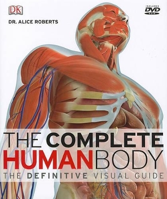 The Complete Human Body - Alice Roberts