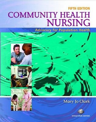 Community Health Nursing - Mary Jo Clark  PH.D.