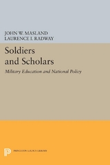 Soldiers and Scholars - John Wesley Masland, Laurence I. Radway