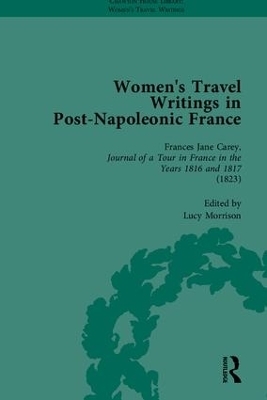 Women's Travel Writings in Post-Napoleonic France, Part I - Benjamin Colbert