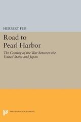 Road to Pearl Harbor - Herbert Feis