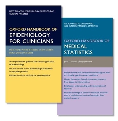 Oxford Handbook of Epidemiology for Clinicians and Oxford Handbook of Medical Statistics Pack - Helen Ward, Mireille B. Toledano, Gavin Shaddick, Bethan Davies, Janet Peacock