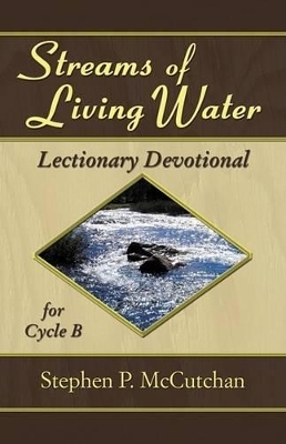 Streams of Living Water - Stephen P McCutchan