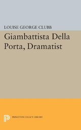 Giambattista Della Porta, Dramatist - Louise George Clubb