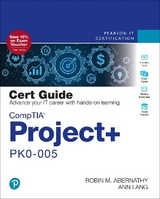 CompTIA Project+ PK0-005 Cert Guide - Abernathy, Robin; Lang, Ann