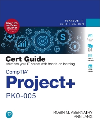 CompTIA Project+ PK0-005 Cert Guide - Robin Abernathy, Ann Lang