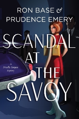 Scandal at the Savoy - Ron Base, Prudence Emery