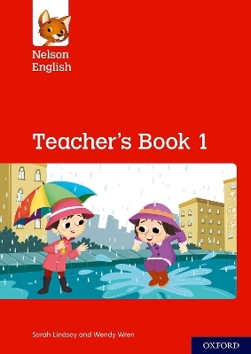 Nelson English: Year 1/Primary 2: Teacher's Book 1 - Sarah Lindsay, Wendy Wren