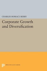 Corporate Growth and Diversification - Charles Horace Berry