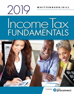 Income Tax Fundamentals 2019 (with Intuit ProConnect Tax Online 2018) - Steven Gill, Gerald Whittenburg