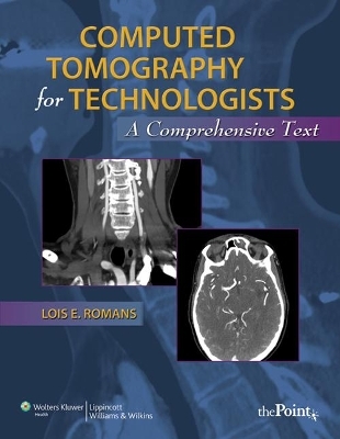 Computed Tomography for Technologists: Textbook and Exam Review Package -  Lippincott Williams &  Wilkins