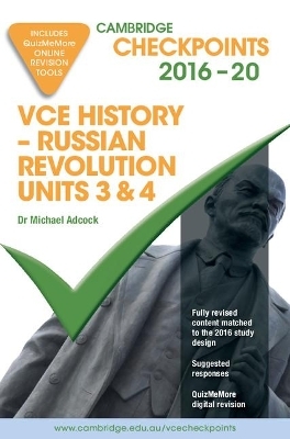 Cambridge Checkpoints VCE Russian Revolution 2016-21 and QuizMeMore - Michael Adcock