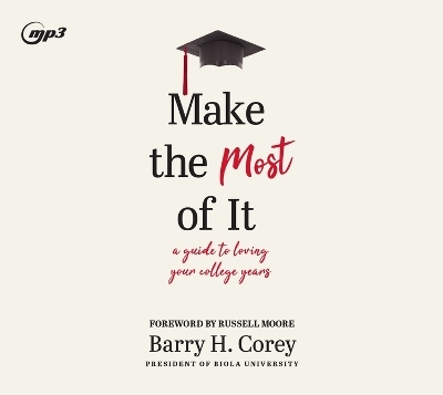 Make the Most of It - Barry H Corey