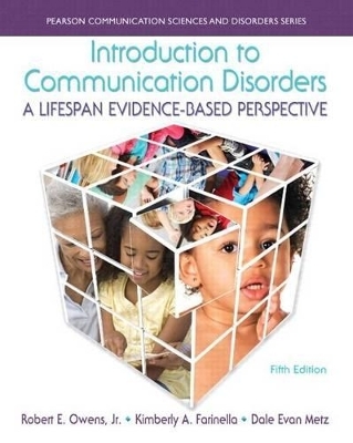 Introduction to Communication Disorders - Robert E Owens, Kimberly A Farinella, Dale Evan Metz