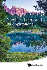 NUMBER THEORY AND ITS APPLICATIONS II - Hailong Li, Fuhuo Li, Nianliang Wang, Shigeru Kanemitsu