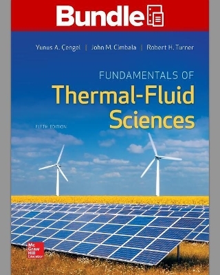 Package: Loose Leaf for Fundamentals of Thermal-Fluid Sciences with 1 Semester Connect Access Card - Yunus A Cengel