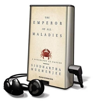 The Emperor of All Maladies - Siddhartha Mukherjee