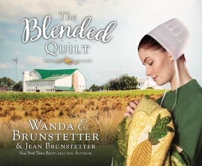 The Blended Quilt - Wanda E Brunstetter, Jean Brunstetter