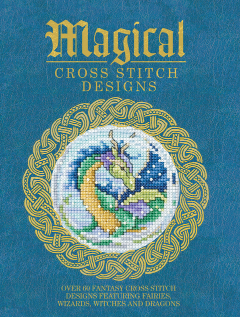 Magical Cross Stitch Designs -  Various Contributors