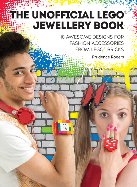 The Unofficial LEGO® Jewellery Book - Prudence Rogers