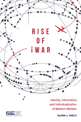 Rise of iWar -  Glenn J. Voelz