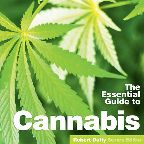 The Essential Guide to Cannabis - 