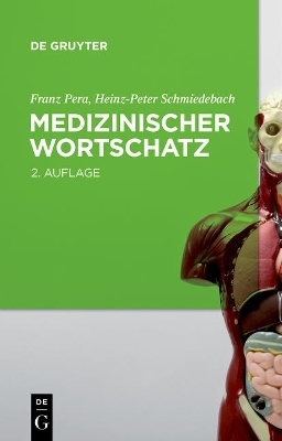 Medizinischer Wortschatz - Franz Pera, Heinz-Peter Schmiedebach