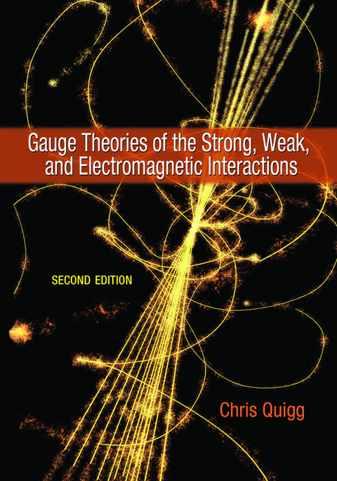 Gauge Theories of the Strong, Weak, and Electromagnetic Interactions - Chris Quigg