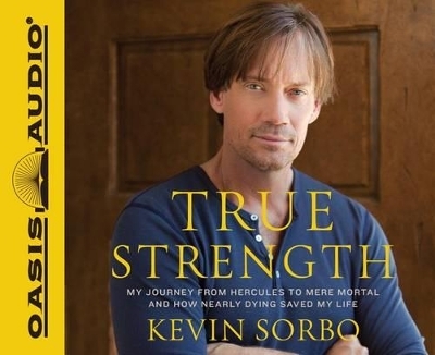 True Strength - Kevin Sorbo