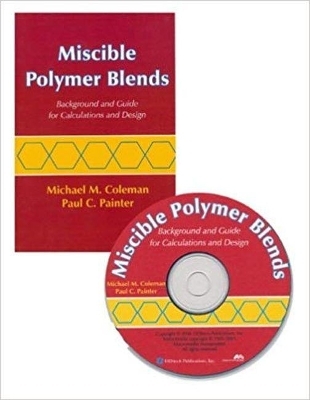 Miscible Polymer Blends - Michael M. Coleman, Paul C. Painter