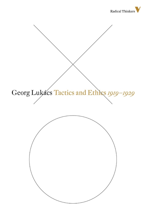 Tactics and Ethics, 1919–1929 - Georg Lukács