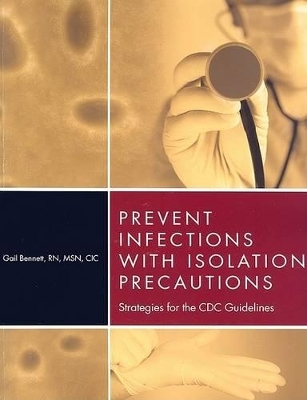 Prevent Infections with Isolation Precautions - Gail Bennett