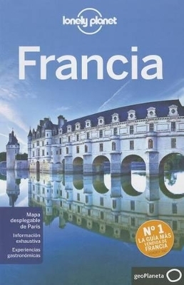 Lonely Planet Francia -  Lonely Planet, Nicola Williams, Oliver Berry, Stuart Butler, Jean-Bernard Carillet