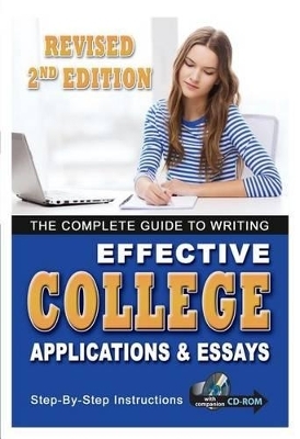 The Complete Guide to Writing Effective College Applications & Essays - Kathy L Hahn